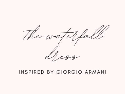 {The waterfall dress: inspired by Giorgio&nbsp;Armani}